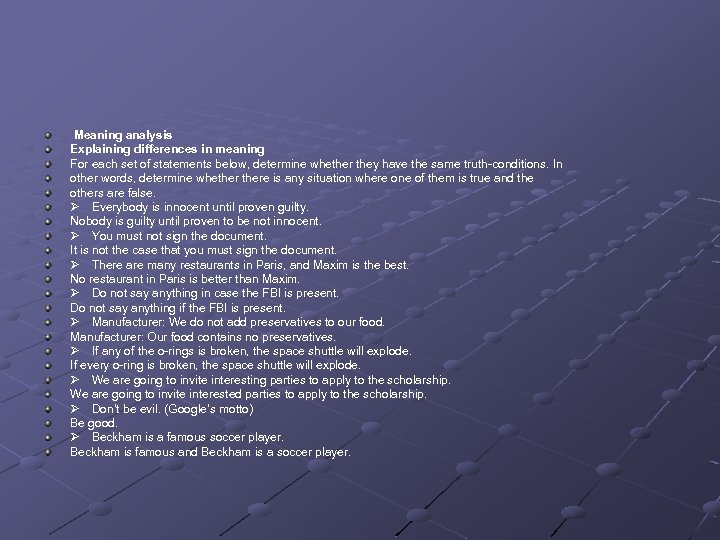 Meaning analysis Explaining differences in meaning For each set of statements below, determine whether