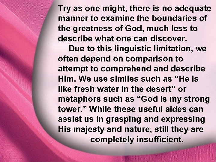 Try as one might, there is no adequate manner to examine the boundaries of