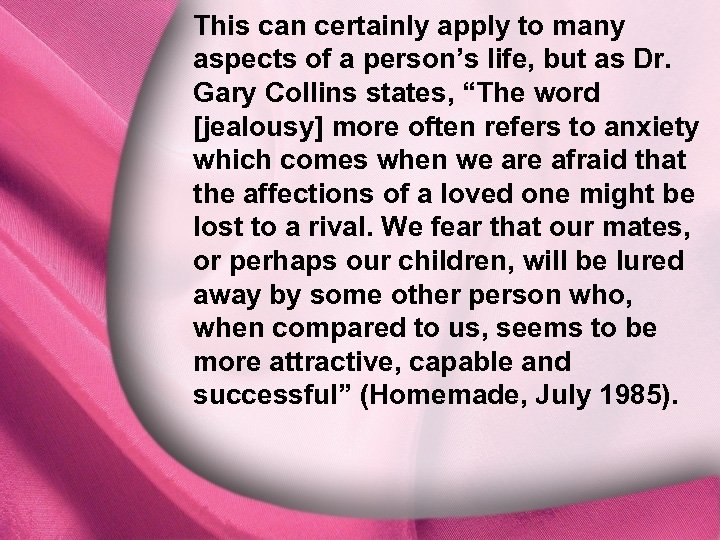 This can certainly apply to many aspects of a person’s life, but as Dr.