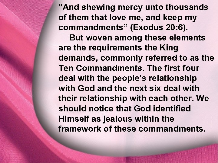 “And shewing mercy unto thousands of them that love me, and keep my I.