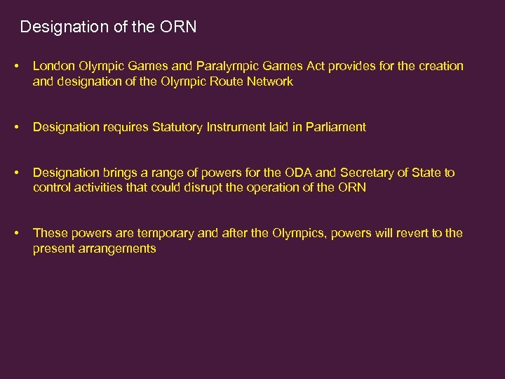 Designation of the ORN • London Olympic Games and Paralympic Games Act provides for