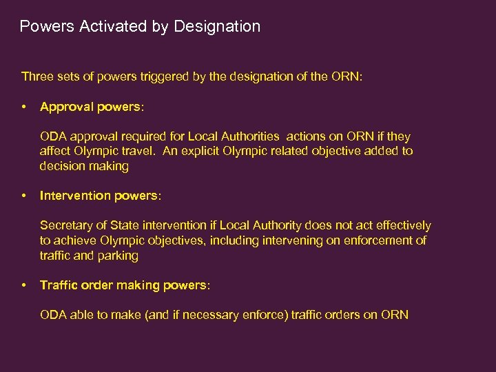 Powers Activated by Designation Three sets of powers triggered by the designation of the