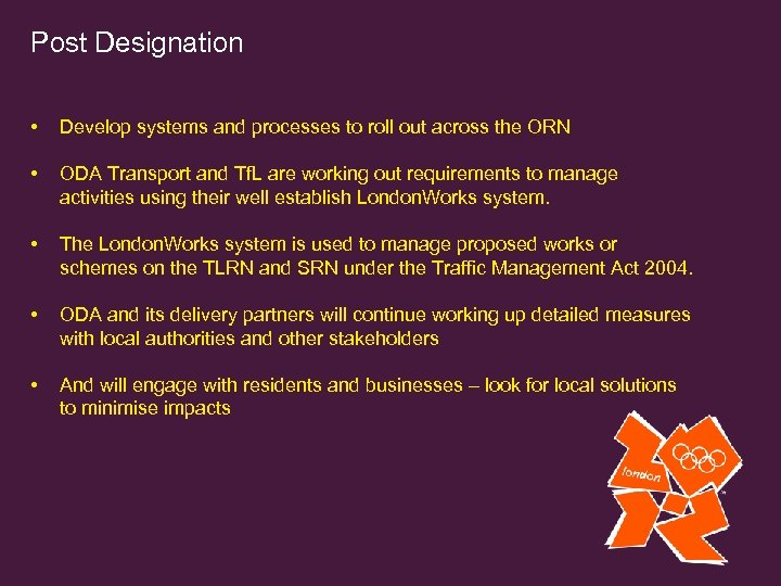 Post Designation • Develop systems and processes to roll out across the ORN •