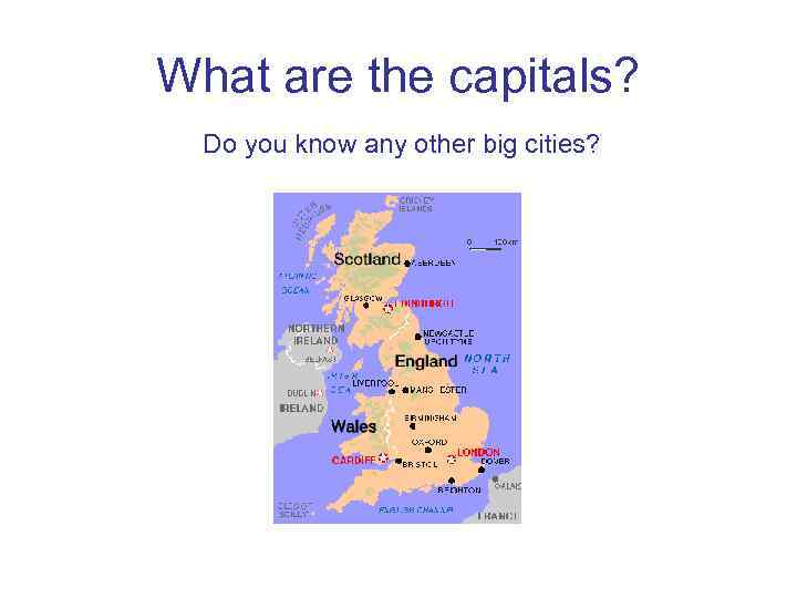 What are the capitals? Do you know any other big cities? 