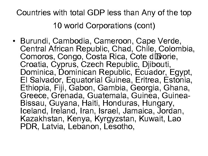 Countries with total GDP less than Any of the top 10 world Corporations (cont)