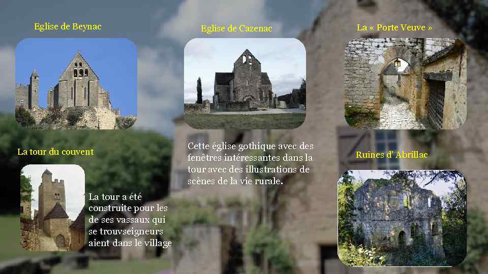 Eglise de Beynac La tour du couvent La tour a été construite pour les