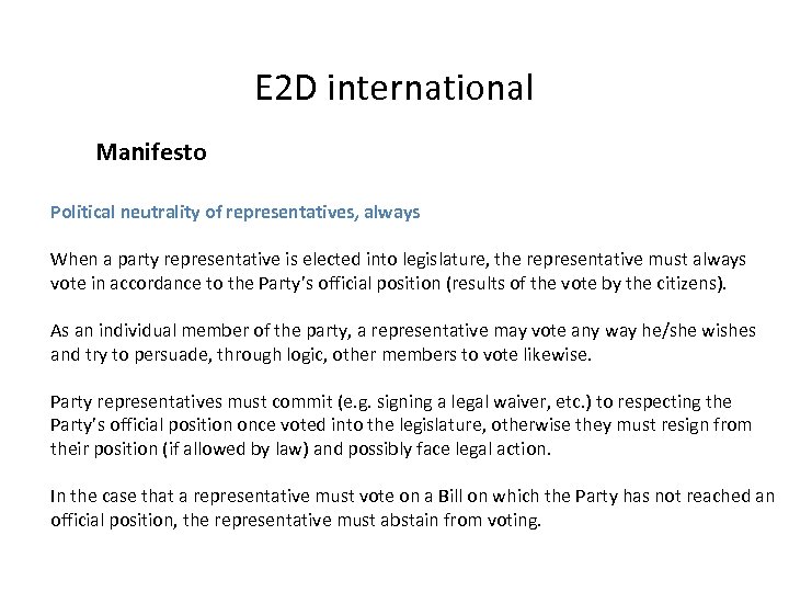 E 2 D international Manifesto Political neutrality of representatives, always When a party representative