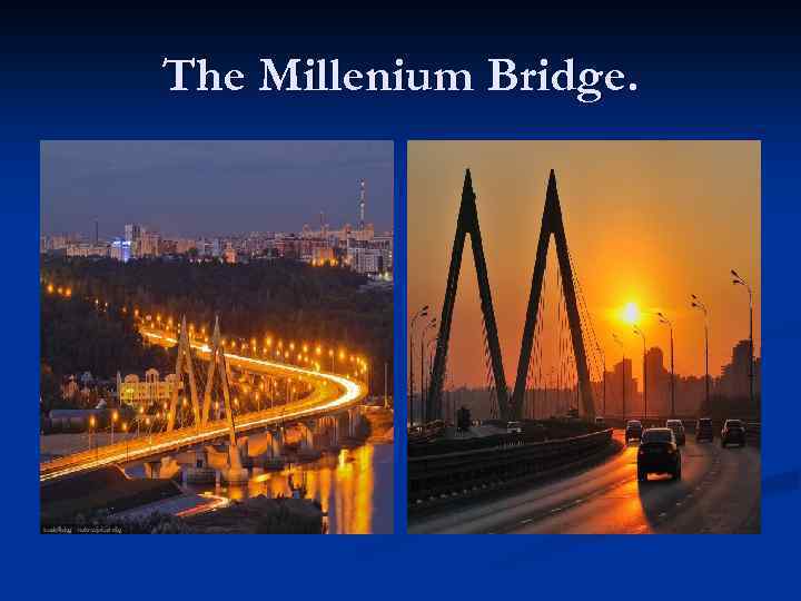 The Millenium Bridge. 