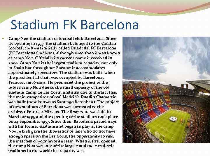 Stadium FK Barcelona Camp Nou the stadium of football club Barcelona. Since its opening