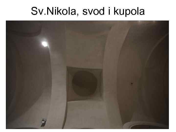 Sv. Nikola, svod i kupola 