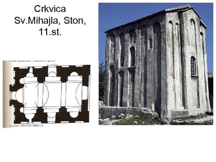 Crkvica Sv. Mihajla, Ston, 11. st. 