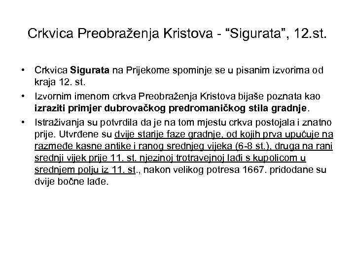 Crkvica Preobraženja Kristova - “Sigurata”, 12. st. • Crkvica Sigurata na Prijekome spominje se