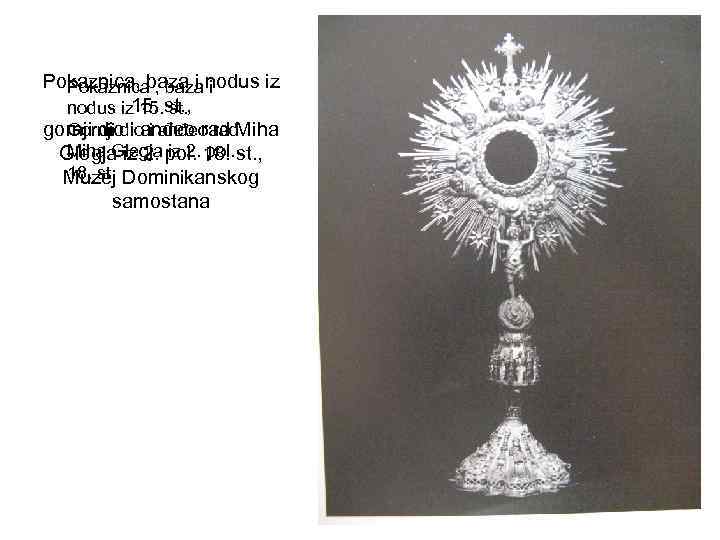 Pokaznica, baza i nodus iz Pokaznica , baza i nodus iz 15. st. ,