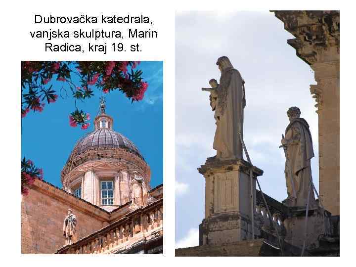 Dubrovačka katedrala, vanjska skulptura, Marin Radica, kraj 19. st. 