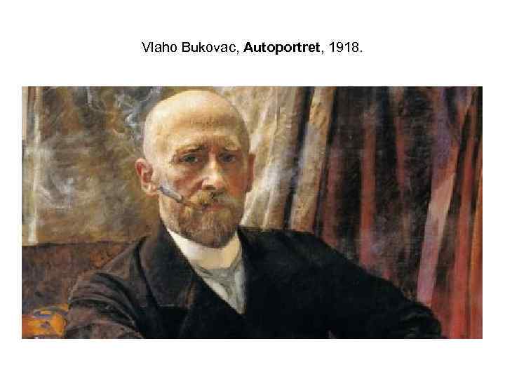 Vlaho Bukovac, Autoportret, 1918. 