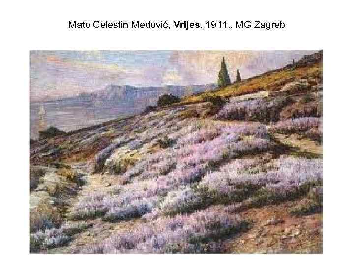 Mato Celestin Medović, Vrijes, 1911. , MG Zagreb 