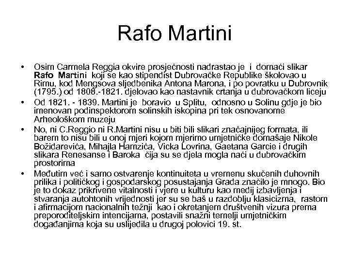 Rafo Martini • • Osim Carmela Reggia okvire prosječnosti nadrastao je i domaći slikar