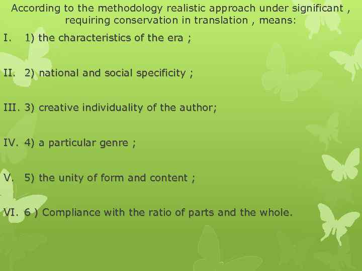 According to the methodology realistic approach under significant , requiring conservation in translation ,