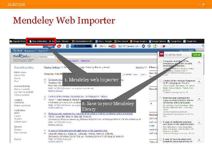 | 69 Mendeley Web Importer 1. Mendeley web importer 2. Save to your Mendeley