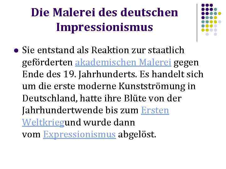 Die Malerei des deutschen Impressionismus l Sie entstand als Reaktion zur staatlich geförderten akademischen