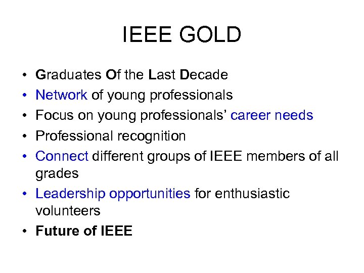 IEEE GOLD • • • Graduates Of the Last Decade Network of young professionals