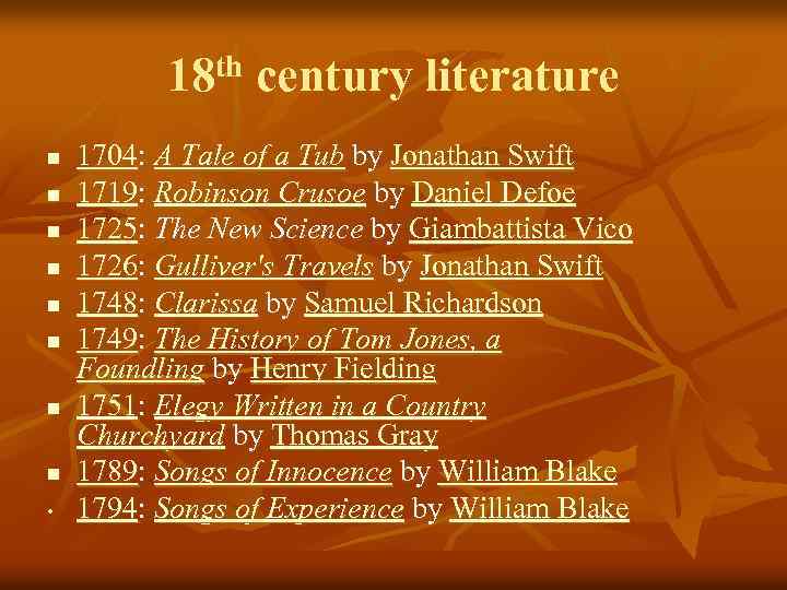18 th century literature n n n n • 1704: A Tale of a