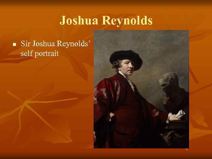 Joshua Reynolds n Sir Joshua Reynolds’ self portrait 
