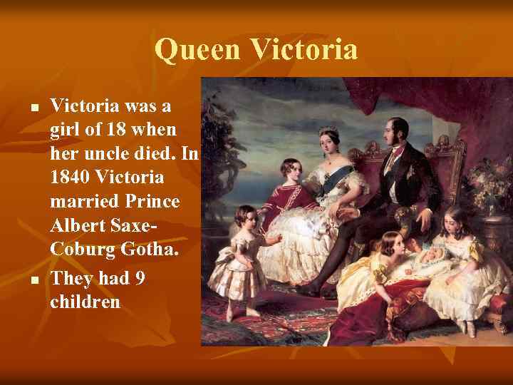 Queen Victoria n n Victoria was a girl of 18 when her uncle died.