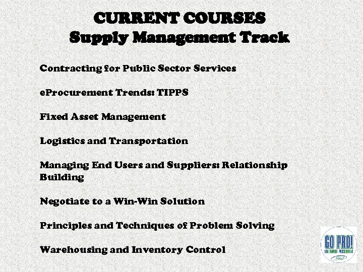 CURRENT COURSES Supply Management Track Contracting for Public Sector Services e. Procurement Trends: TIPPS