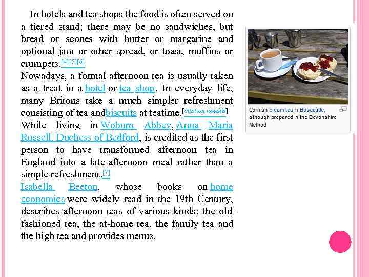  In hotels and tea shops the food is often served on a tiered