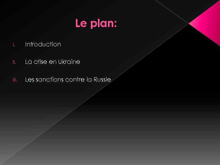 Le plan: I. Introduction II. La crise en Ukraine III. Les sanctions contre la