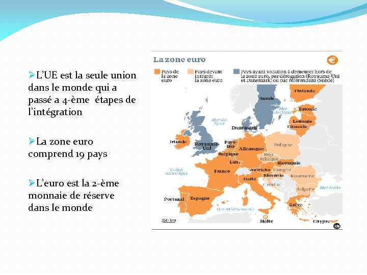 ØL’UE est la seule union dans le monde qui a passé a 4 -ème