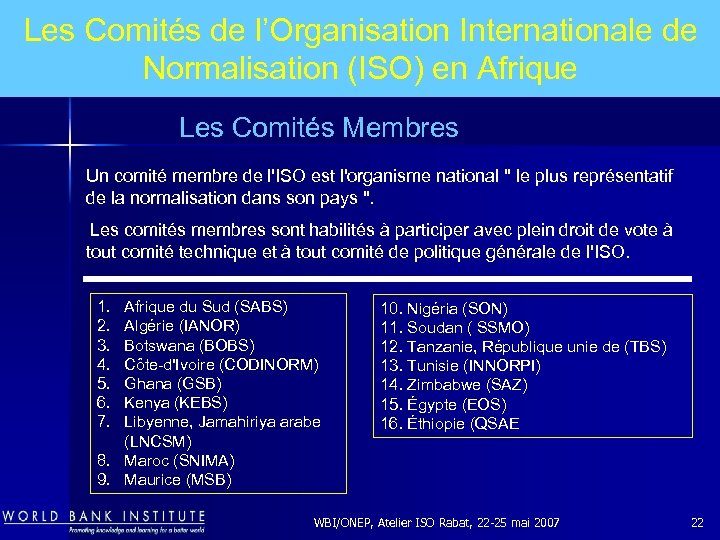 Les Comités de l’Organisation Internationale de Normalisation (ISO) en Afrique Les Comités Membres Un
