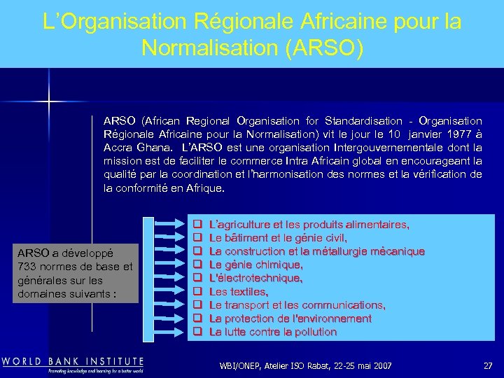L’Organisation Régionale Africaine pour la Normalisation (ARSO) ARSO (African Regional Organisation for Standardisation -
