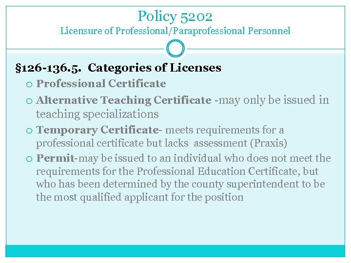 Policy 5202 Licensure of Professional/Paraprofessional Personnel § 126 -136. 5. Categories of Licenses Professional