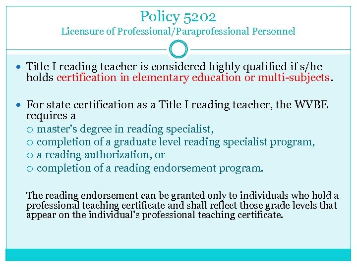 Policy 5202 Licensure of Professional/Paraprofessional Personnel Title I reading teacher is considered highly qualified