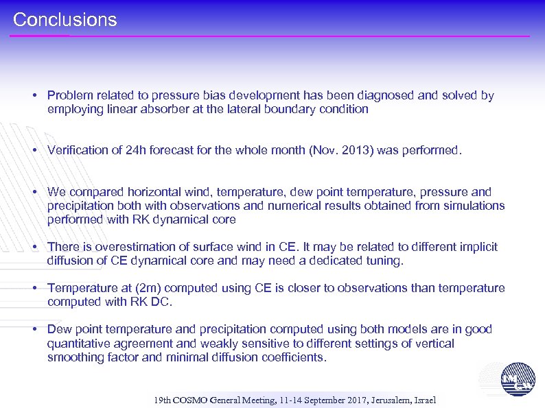Conclusions • Problem related to pressure bias development has been diagnosed and solved by