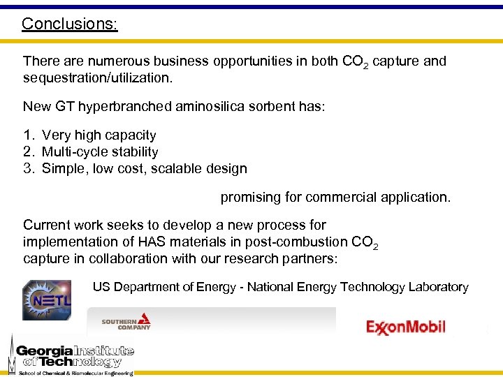 Conclusions: There are numerous business opportunities in both CO 2 capture and sequestration/utilization. New