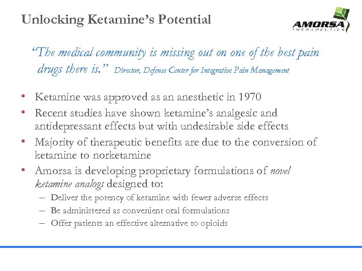 Unlocking Ketamine’s Potential “The medical community is missing out on one of the best