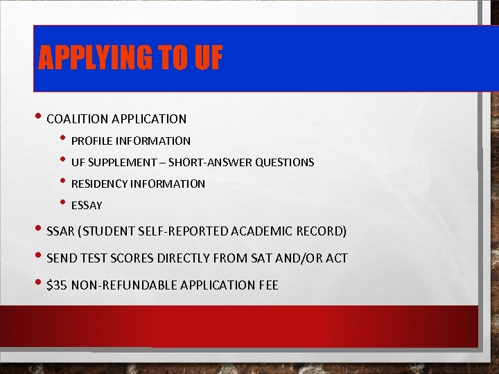 APPLYING TO UF • COALITION APPLICATION • PROFILE INFORMATION • UF SUPPLEMENT – SHORT-ANSWER