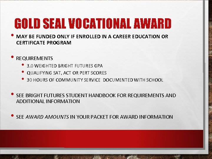 GOLD SEAL VOCATIONAL AWARD • MAY BE FUNDED ONLY IF ENROLLED IN A CAREER