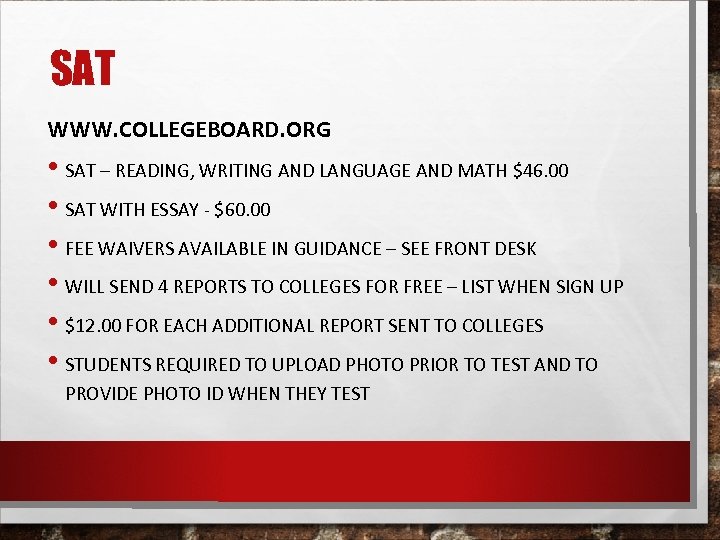 SAT WWW. COLLEGEBOARD. ORG • SAT – READING, WRITING AND LANGUAGE AND MATH $46.