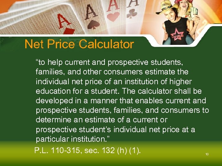 Net Price Calculator “to help current and prospective students, families, and other consumers estimate