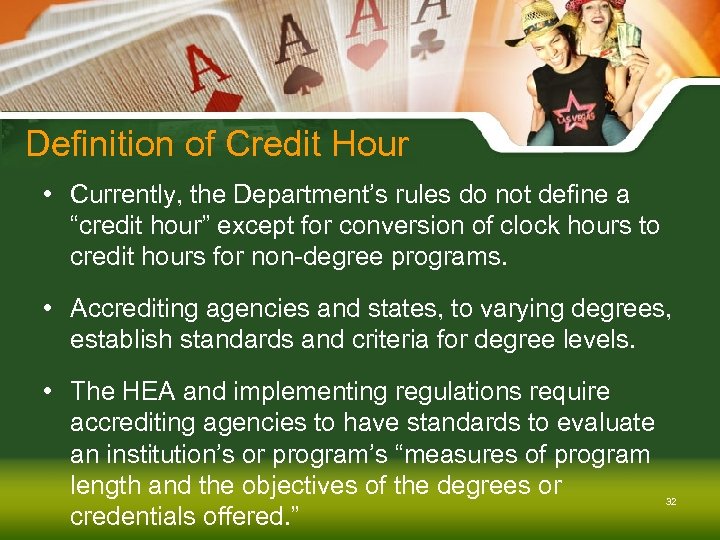 Definition of Credit Hour • Currently, the Department’s rules do not define a “credit