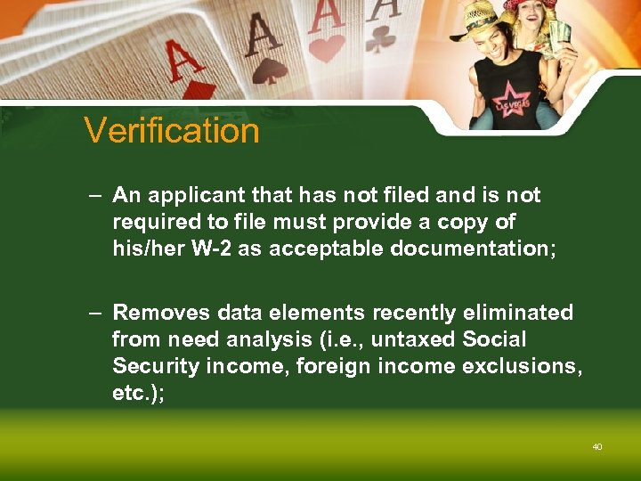 Verification – An applicant that has not filed and is not required to file