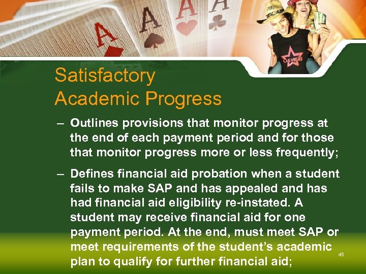 Satisfactory Academic Progress – Outlines provisions that monitor progress at the end of each