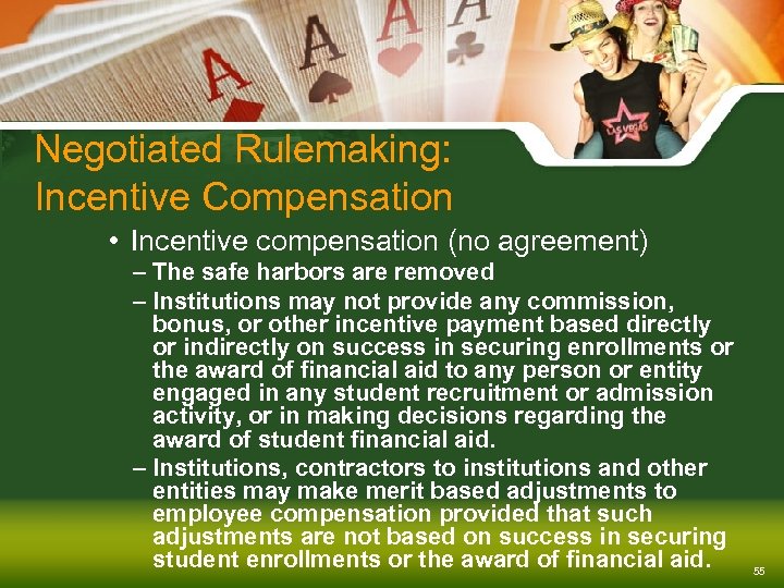 Negotiated Rulemaking: Incentive Compensation • Incentive compensation (no agreement) – The safe harbors are