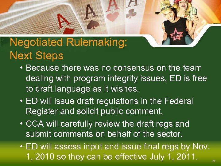 Negotiated Rulemaking: Next Steps • Because there was no consensus on the team dealing
