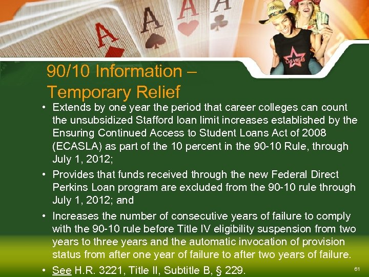 90/10 Information – Temporary Relief • Extends by one year the period that career