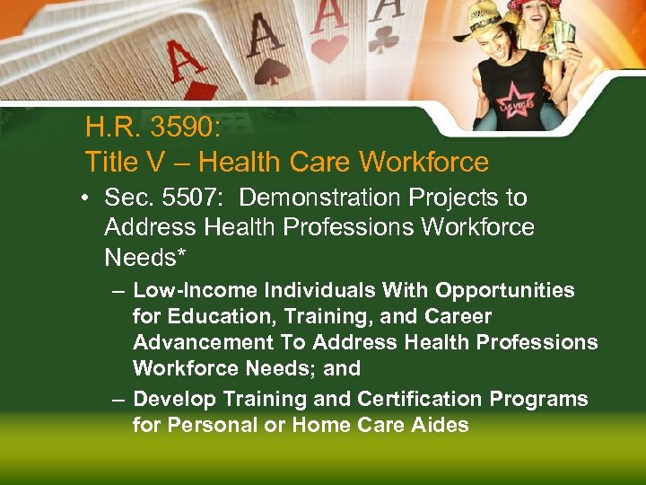H. R. 3590: Title V – Health Care Workforce • Sec. 5507: Demonstration Projects